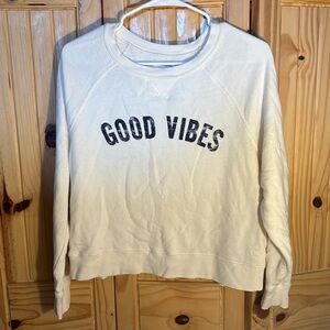 Good vibes sweatshirt